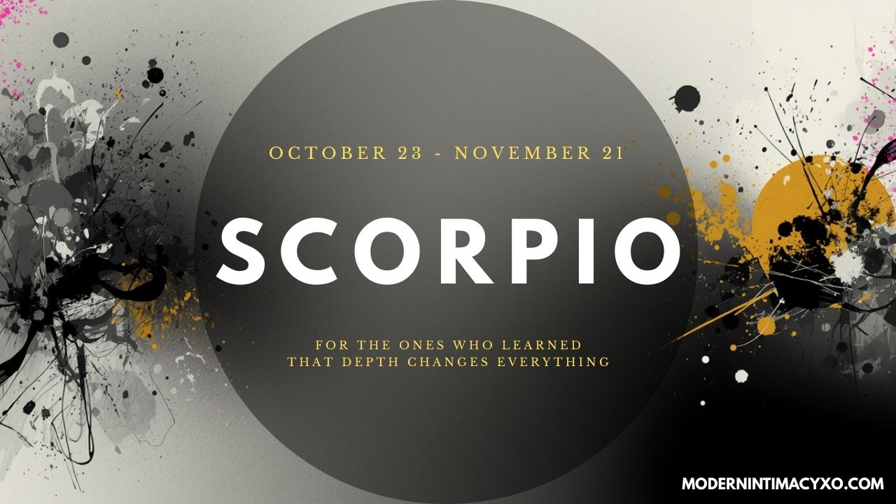 Scorpio ( October 23 – November 21 )