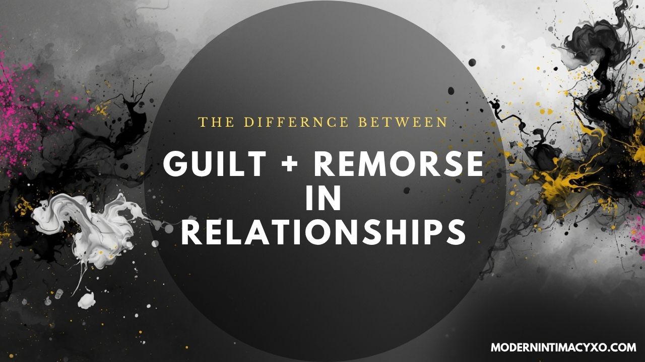 The Difference Between Guilt and Remorse in Relationships